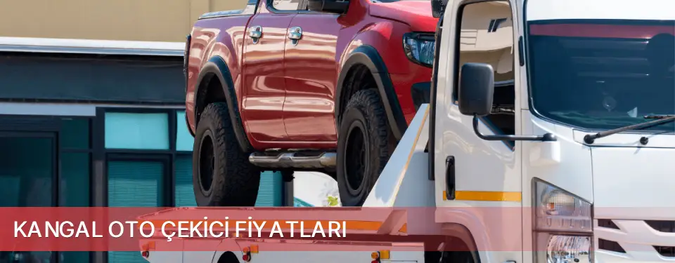Kangal İlçemi Oto Çekici Fiyatları
